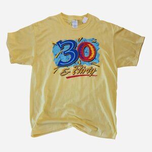 Vintage 30 and Flirty T-shirt size large